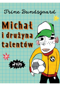 Michał i drużyna talentów