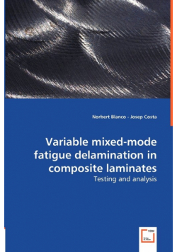 Variable Mixed-mode Fatigue Delamination in Composite Laminates - Testing and Analysis