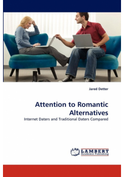 Attention to Romantic Alternatives
