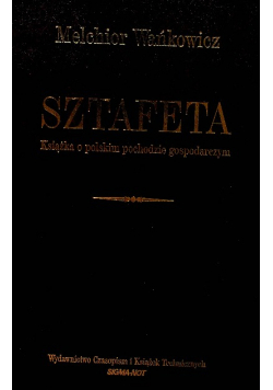 Sztafeta  książka o polskim pochodzie gospodarczym reprint