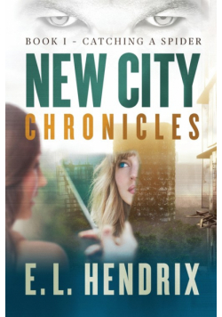 New City Chronicles - Book 1 - Catching a Spider