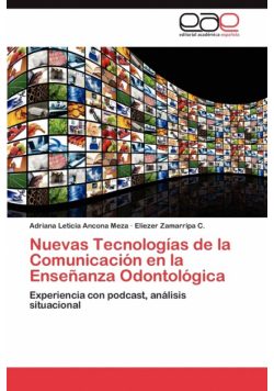 Nuevas Tecnologías de la Comunicación en la Enseñanza Odontológica