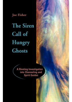 The Siren Call of Hungry Ghosts