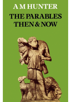 The Parables Then and Now