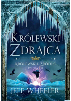 Królewskie źródło 3. Królewski zdrajca