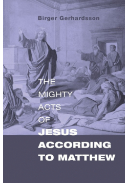 The Mighty Acts of Jesus according to Matthew