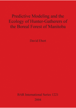 Predictive Modeling and the Ecology of Hunter-Gatherers of the Boreal Forest of Manitoba