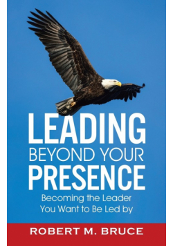 Leading Beyond Your Presence