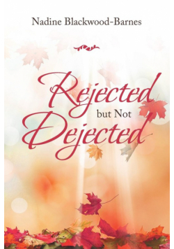 Rejected but Not Dejected