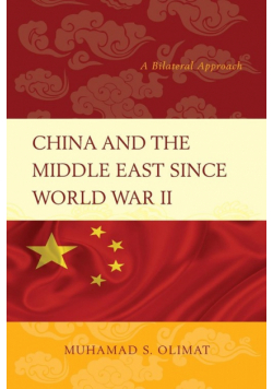 China and the Middle East Since World War II