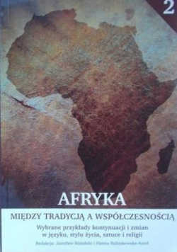 Afryka Między tradycją a współczesnością Tom II