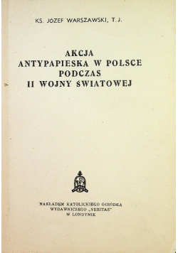 Akcja antypapieska w Polsce podczas II wojny światowej