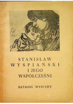 Stanisław Wyspiański i jego współcześni