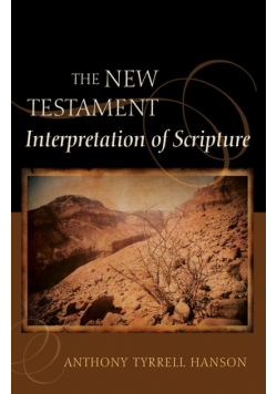 The New Testament Interpretation of Scripture