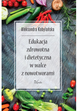 Edukacja zdrowotna i dietetyczna w walce z..