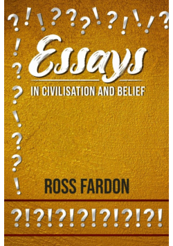 Essays In Civilisation and Belief