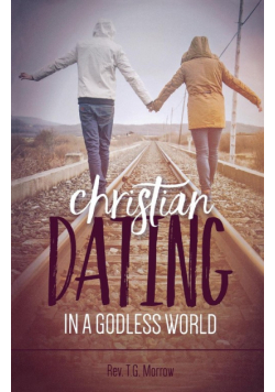 Christian Dating in a Godless World