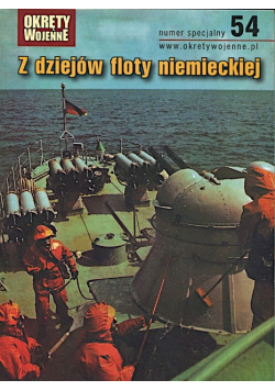 Okręty Wojenne Z dziejów floty niemieckiej tom 54