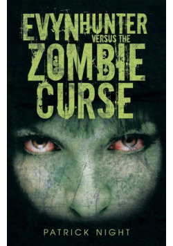 Evyn Hunter versus the Zombie Curse