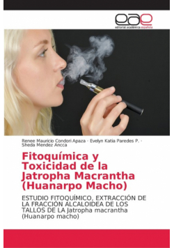Fitoquímica y Toxicidad de la Jatropha Macrantha (Huanarpo Macho)