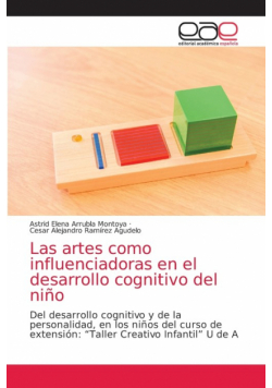 Las artes como influenciadoras en el desarrollo cognitivo del niño