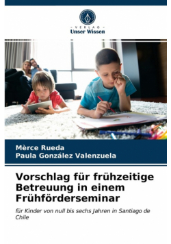 Vorschlag für frühzeitige Betreuung in einem Frühförderseminar