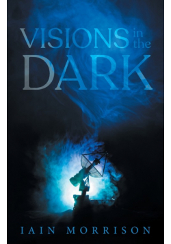 Visions in the Dark