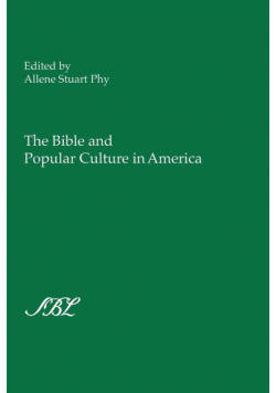 The Bible and Popular Culture in America
