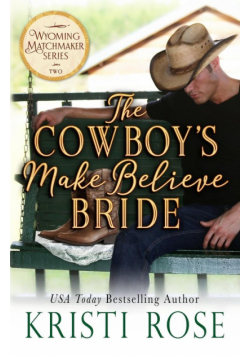 The Cowboy's Make Believe Bride