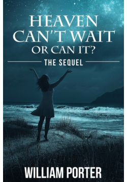 Heaven Can't Wait or Can It
