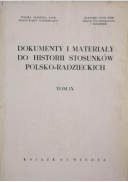 Dokumenty i materiały do historii stosunków polsko radzieckich Tom IX