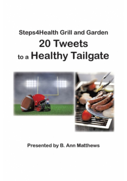 Steps4health Grill and Garden 20 Tweets to a Healthy Tailgate