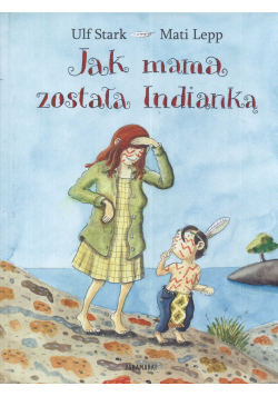 Jak mama została Indianką