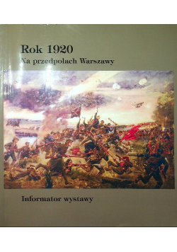 Rok 1920 na przedpolach Warszawy