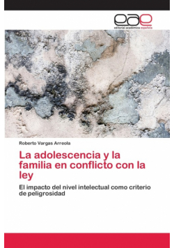 La adolescencia y la familia en conflicto con la ley