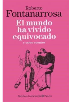 El mundo ha vivido equivocado