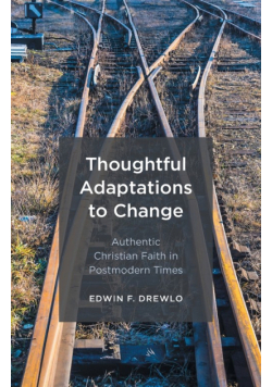 Thoughtful Adaptations to Change