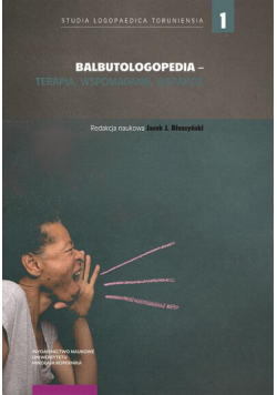 Balbutologopedia – terapia, wspomaganie, wsparcie
