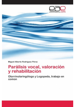 Parálisis vocal, valoración y rehabilitación