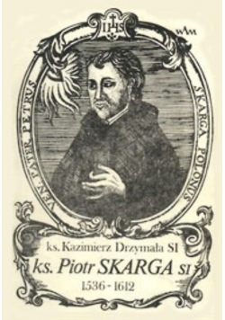 Piotr Skarga 1536 - 1612