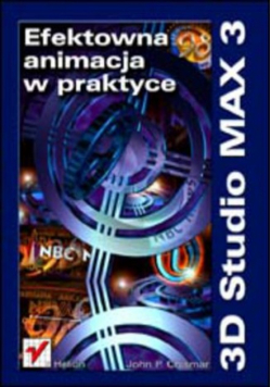 Efektowna animacja w praktyce 3d studio max 3 z CD