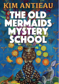 The Old Mermaids Mystery School