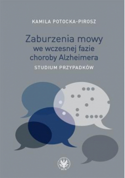 Zaburzenia mowy we wczesnej fazie choroby...
