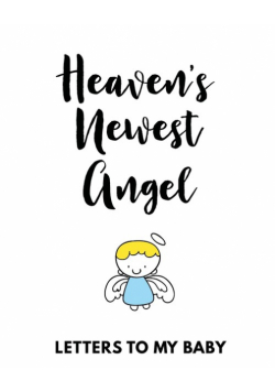Heaven's Newest Angel Letters To My Baby