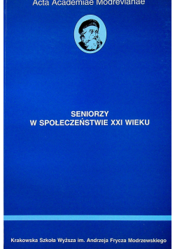 Seniorzy w społeczeństwie XXI wieku