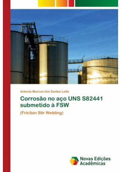 Corrosão no aço UNS S82441 submetido à FSW