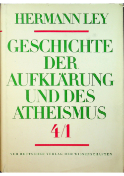 Geschichte der Aufklarung und des Atheismus Band 4 / 1