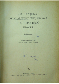 Galicyjska działalność wojskowa Piłsudskiego 1906 - 1914