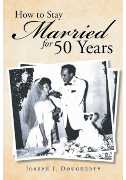 How to Stay Married for 50 Years