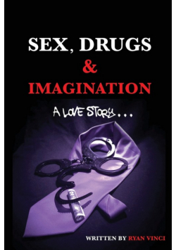 Sex, Drugs & Imagination